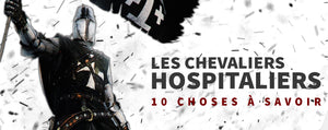 10 Choses à savoir sur les Chevaliers Hospitaliers : Ordre de Malte
